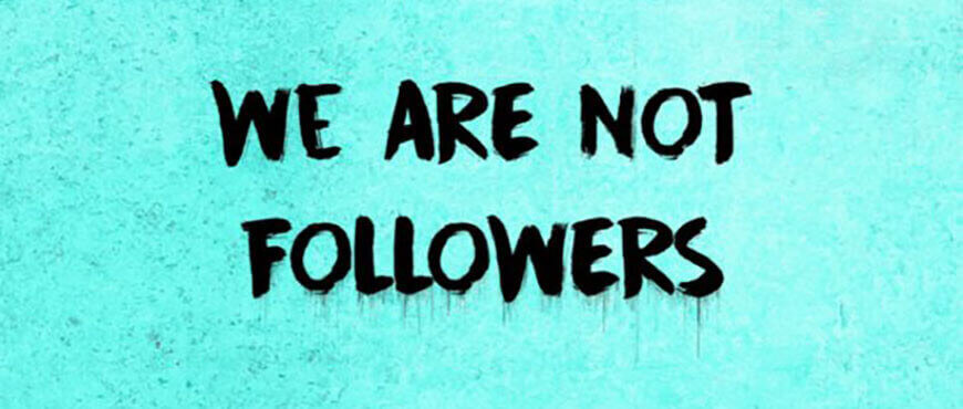 We are not followers