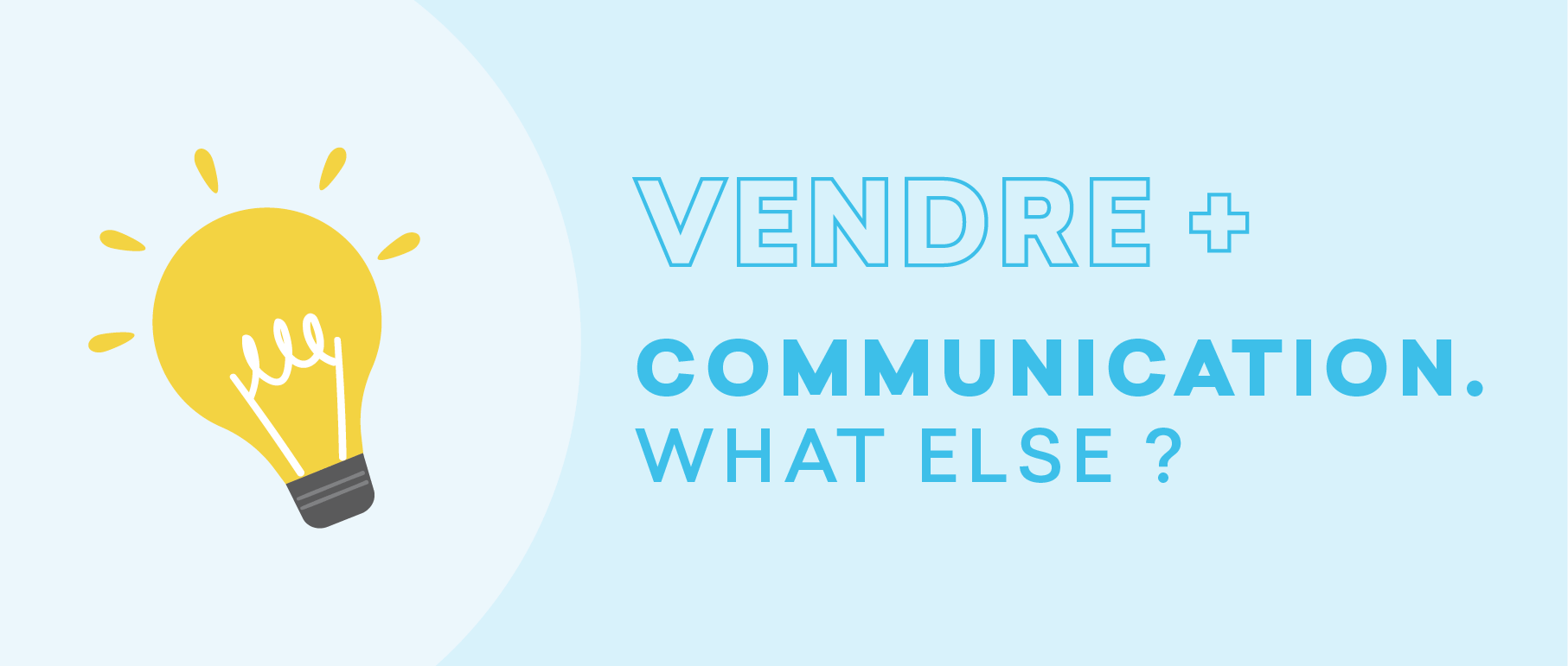 communication, what else ?